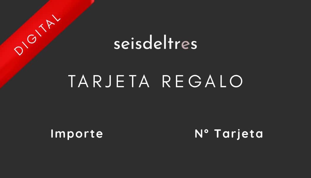 Tarjeta de Regalo DIGITAL seisdeltres Tarjeta de Regalo seisdeltres | El regalo que siempre acierta